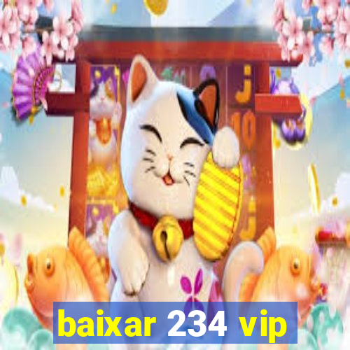 baixar 234 vip